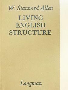 W. Stannard Allen - Living English Structure [antikvár]