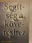 Marcel Malgo - Segítség a követéshez [antikvár]