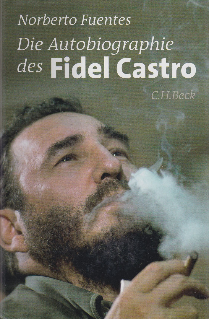Norberto Fuentes - Die Autobiographie des Fidel Castro [antikvár]
