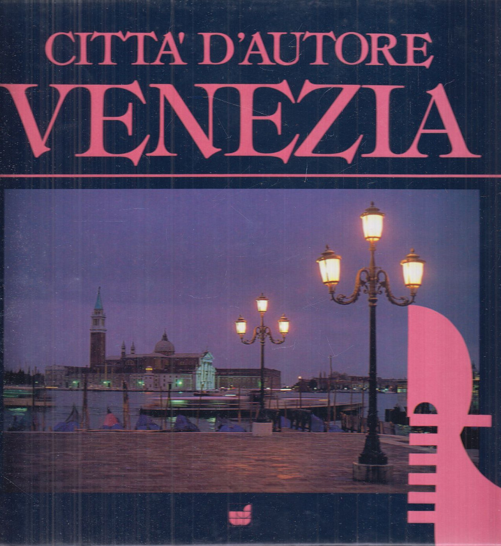 Paolo Fontana - Citta’ d’Autore Venezia [antikvár]