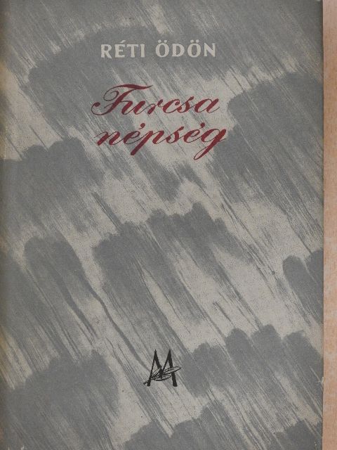 Réti Ödön - Furcsa népség [antikvár]
