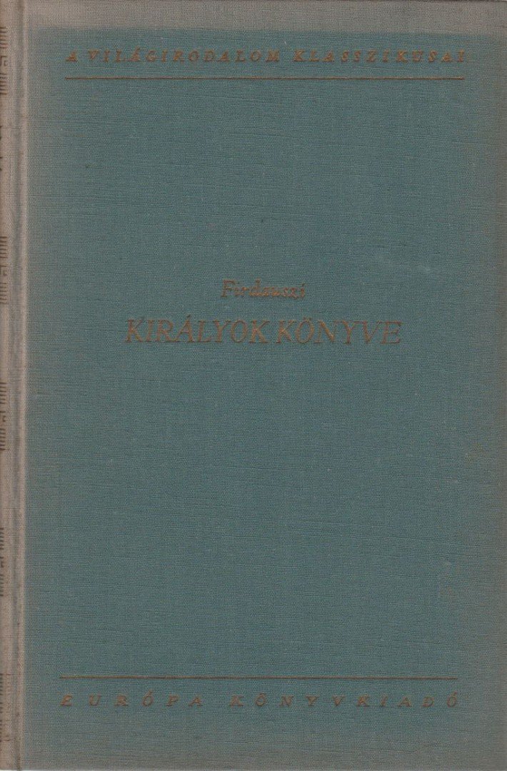 Firdauszi, Abul-Kászim Manszúr - Királyok könyve [antikvár]