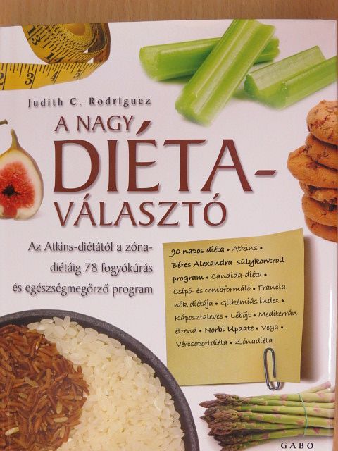 Judith C. Rodriguez - A nagy diétaválasztó [antikvár]