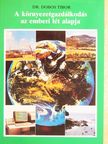 Dr. Dobos Tibor - A környezetgazdálkodás az emberi lét alapja [antikvár]