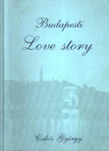 Csikós György - Budapesti Love story [antikvár]