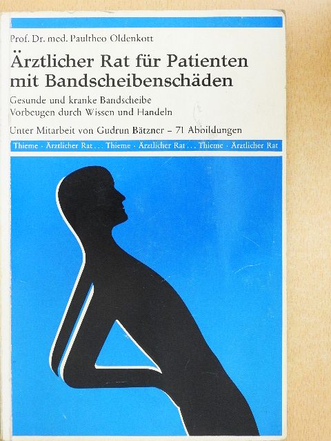 Prof. Dr. med.  Paultheo Oldenkott - Ärztlicher Rat für Patienten mit Bandscheibenschäden [antikvár]