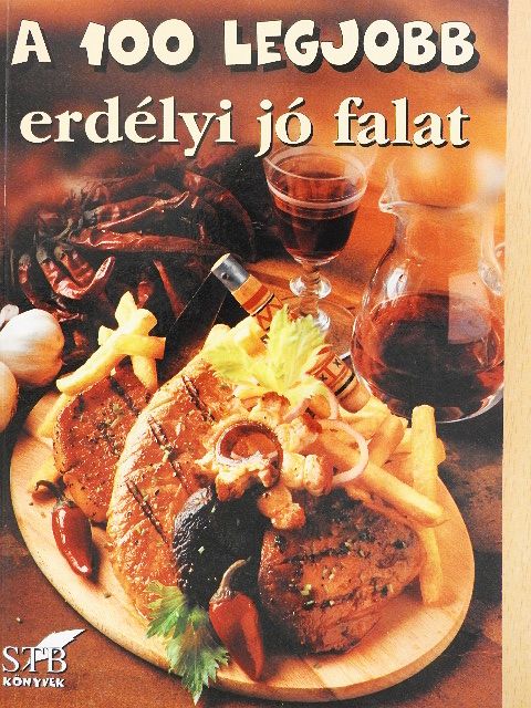 Toró Elza - A 100 legjobb erdélyi jó falat [antikvár]