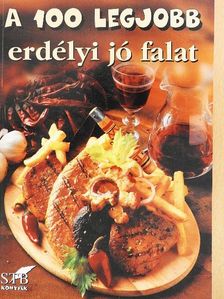 Toró Elza - A 100 legjobb erdélyi jó falat [antikvár]