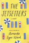Amanda Eyre Ward - The Jetsetters [antikvár]