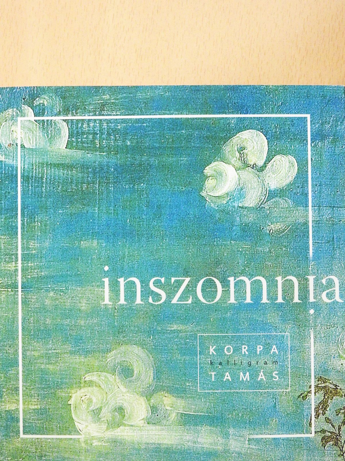 Korpa Tamás - Inszomnia (dedikált példány) [antikvár]