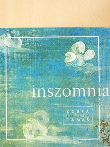 Korpa Tamás - Inszomnia (dedikált példány) [antikvár]