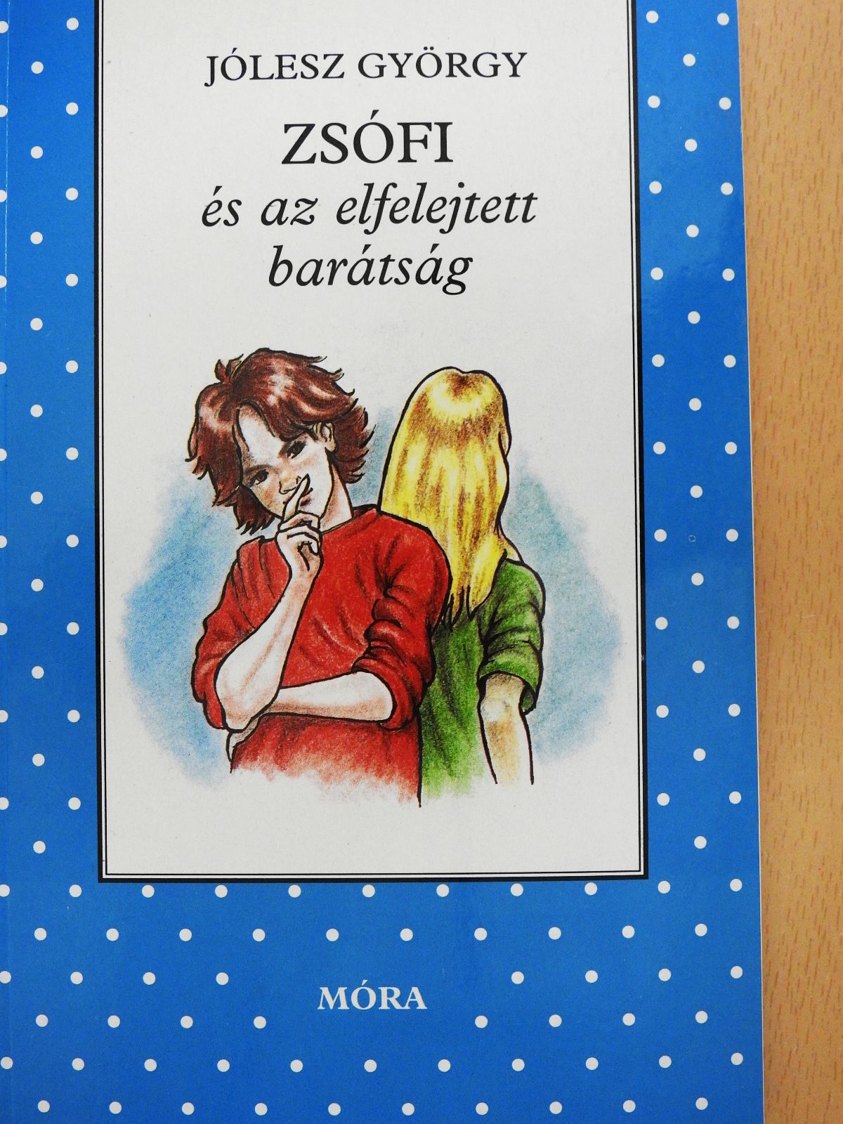 Jólesz György - Zsófi és az elfelejtett barátság (dedikált példány) [antikvár]