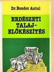 Dr. Bondor Antal - Erdészeti talaj-előkészítés [antikvár]