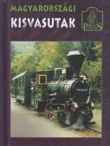TUSNÁDI CSABA KÁROLY - Magyarországi kisvasutak [antikvár]