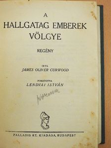 James Oliver Curwood - A hallgatag emberek völgye [antikvár]