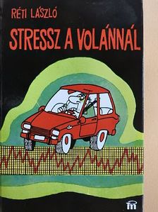 Dr. Réti László - Stressz a volánnál [antikvár]