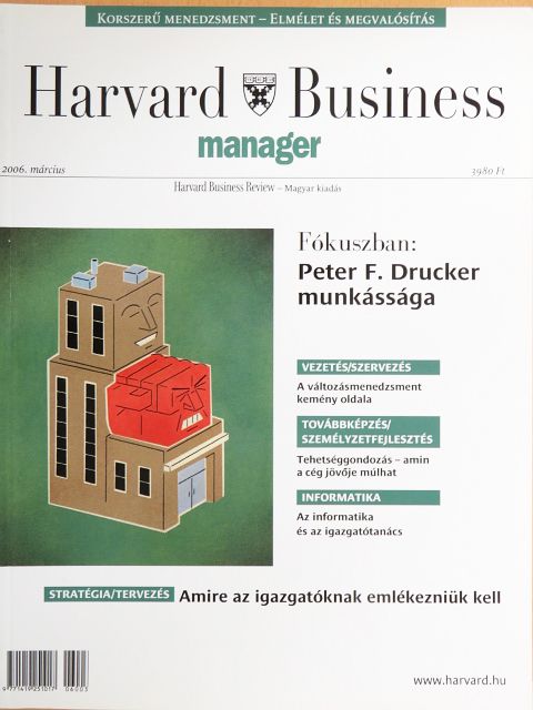 Peter F. Drucker - Harvard Business Manager - Harvard Business Review 2006. március [antikvár]