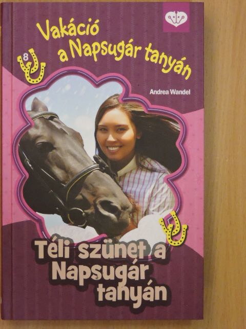 Andrea Wandel - Téli szünet a Napsugár tanyán [antikvár]