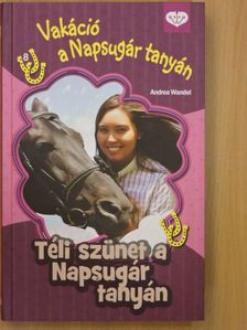Andrea Wandel - Téli szünet a Napsugár tanyán [antikvár]