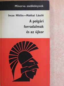 Incze Miklós - A polgári forradalmak és az újkor [antikvár]