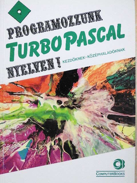 Benkő László - Programozzunk Turbo Pascal nyelven! - Floppyval [antikvár]