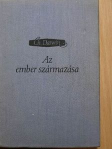 Charles Darwin - Az ember származása és a nemi kiválasztás [antikvár]