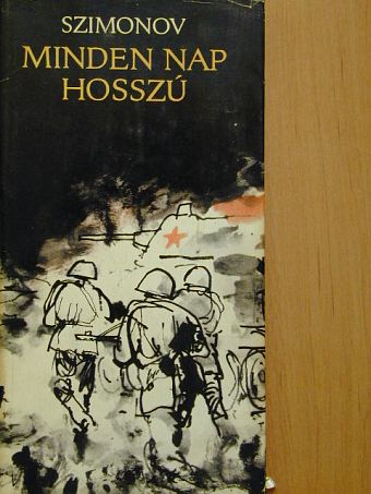 Konsztantyin Szimonov - Minden nap hosszú [antikvár]