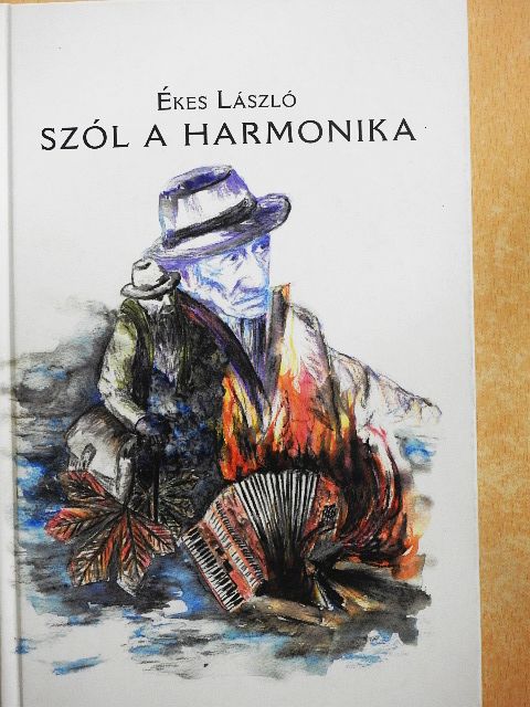 Ékes László - Szól a harmonika [antikvár]