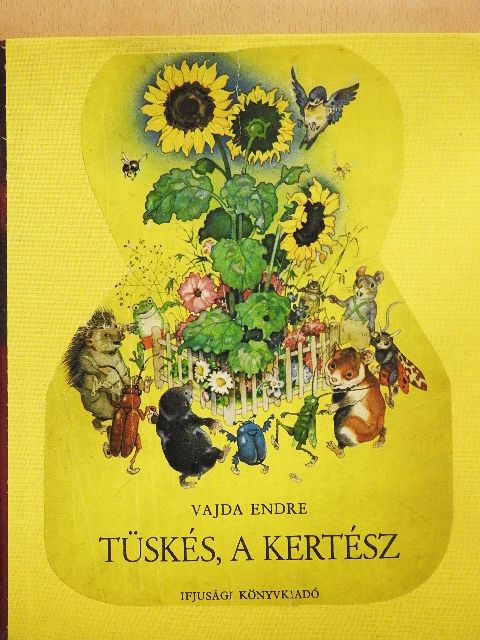 Vajda Endre - Tüskés, a kertész [antikvár]