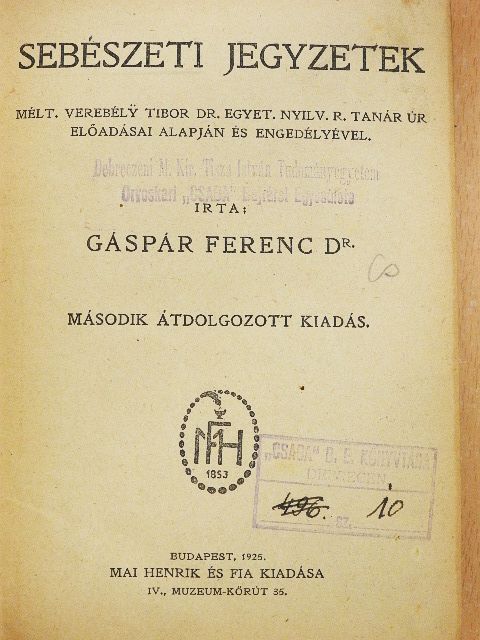 Dr. Gáspár Ferenc - Sebészeti jegyzetek (rossz állapotú) [antikvár]