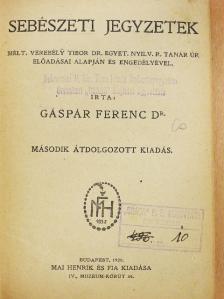 Dr. Gáspár Ferenc - Sebészeti jegyzetek (rossz állapotú) [antikvár]