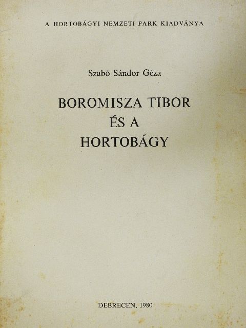 Szabó Sándor Géza - Boromisza Tibor és a Hortobágy [antikvár]