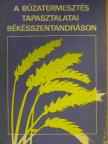 Hrabovszki Mihály - A búzatermesztés tapasztalatai Békésszentandráson [antikvár]