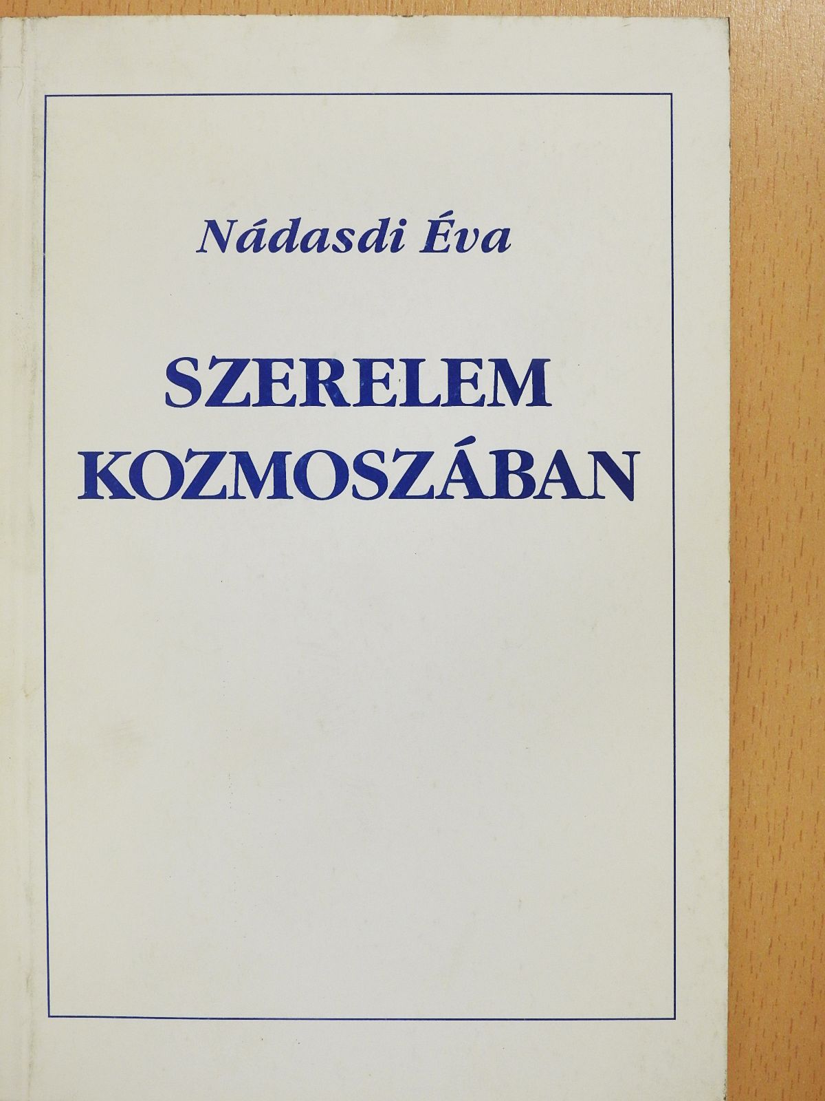 Nádasdi Éva - Szerelem kozmoszában (dedikált példány) [antikvár]