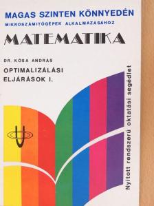 Dr. Kósa András - Matematika - Optimalizálási eljárások I. [antikvár]