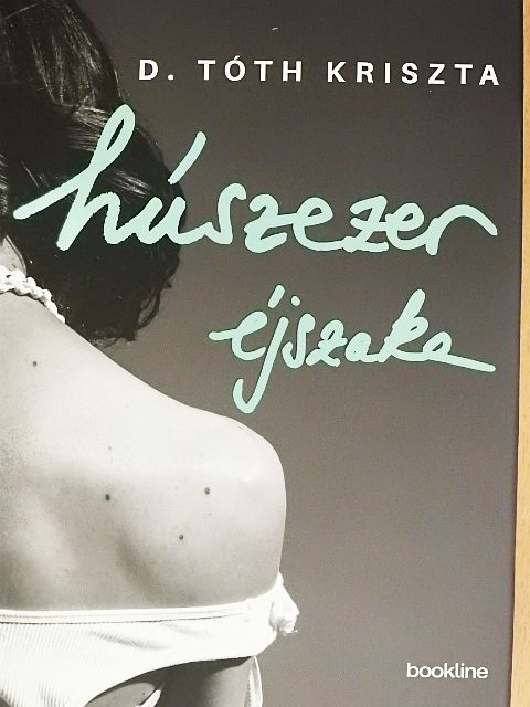 D. Tóth Kriszta - Húszezer éjszaka [antikvár]
