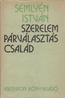 Semlyén István - Szerelem, párválasztás, család [antikvár]