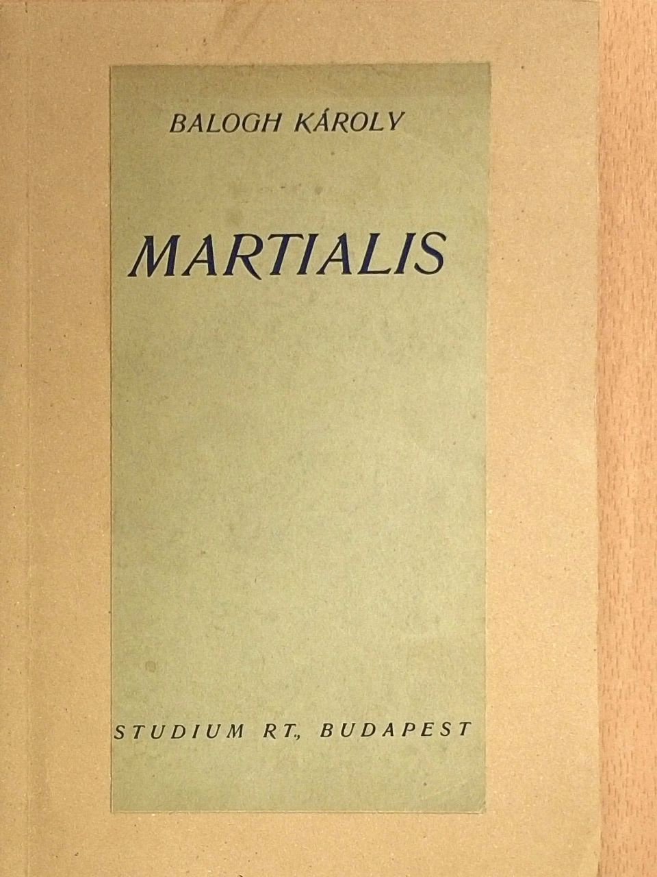 Balogh Károly - Martialis [antikvár]