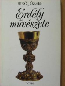 Bíró József - Erdély művészete [antikvár]