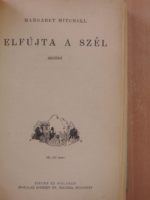 Margaret Mitchell - Elfújta a szél [antikvár]