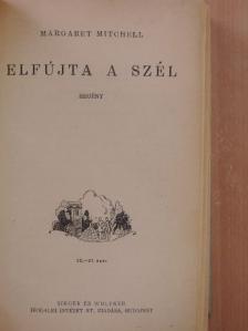 Margaret Mitchell - Elfújta a szél [antikvár]