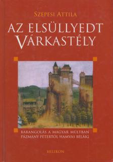 SZEPESI ATTILA - Az elsüllyedt várkastély (dedikált) [antikvár]