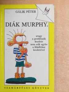 Gálik Péter - Diák Murphy [antikvár]