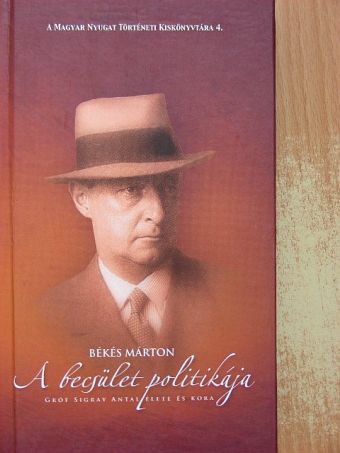 Békés Márton - A becsület politikája [antikvár]