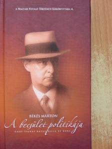 Békés Márton - A becsület politikája [antikvár]