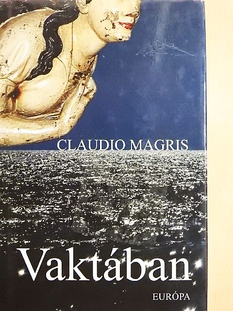 Claudio Magris - Vaktában [antikvár]
