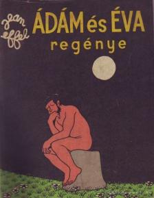 Jean Effel - Ádám és Éva regénye [antikvár]