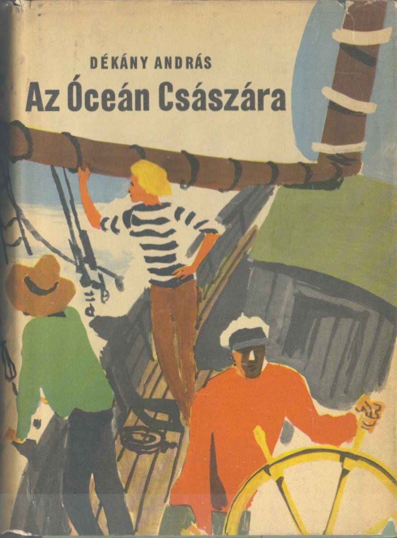 DÉKÁNY ANDRÁS - Az Óceán Császára [antikvár]