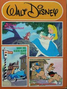 Alice im Wunderland/Susie, das kleine blaue Coupé/Drei kleine Schweinchen [antikvár]