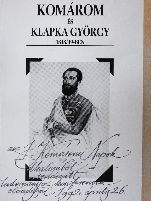 Csikány Tamás - Komárom és Klapka György 1848/49-ben [antikvár]